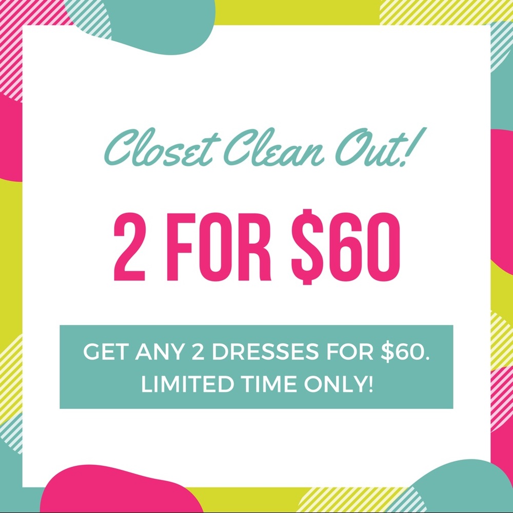 Limited time! Any 2 Dresses for $60!